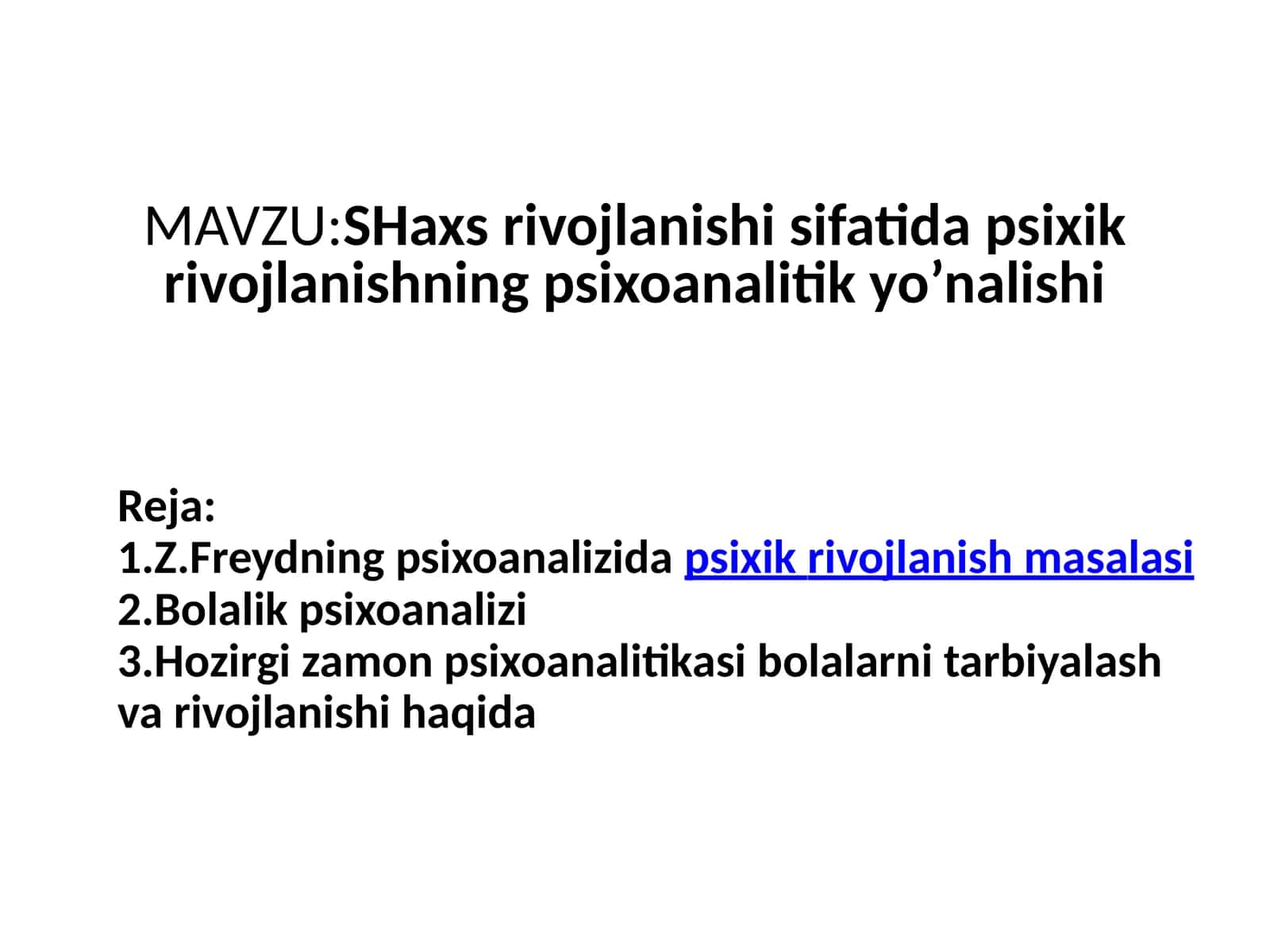 Shaxsrivojlanish va psixik rivojlanishning psixoanalitik yo’nalishi 1