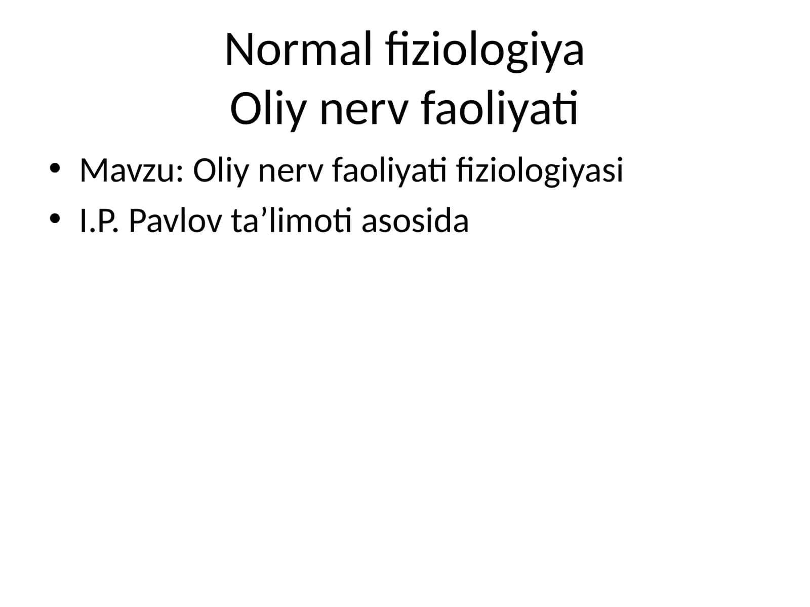 Oliy nerv faoliyati fiziologiyasi 1