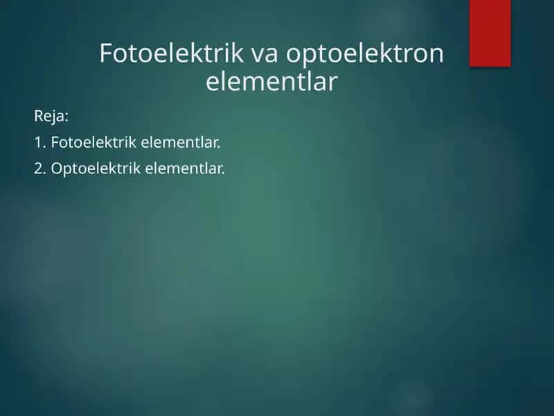 Fotoelektrik va optoelektron elementlar 1