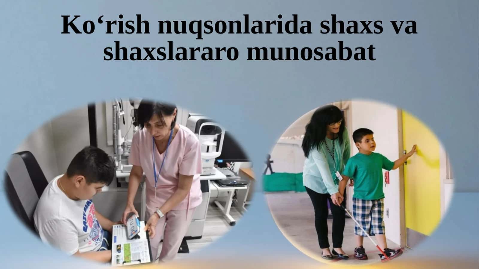 Ko‘rish nuqsonlarida shaxs va shaxslararo munosabat 1
