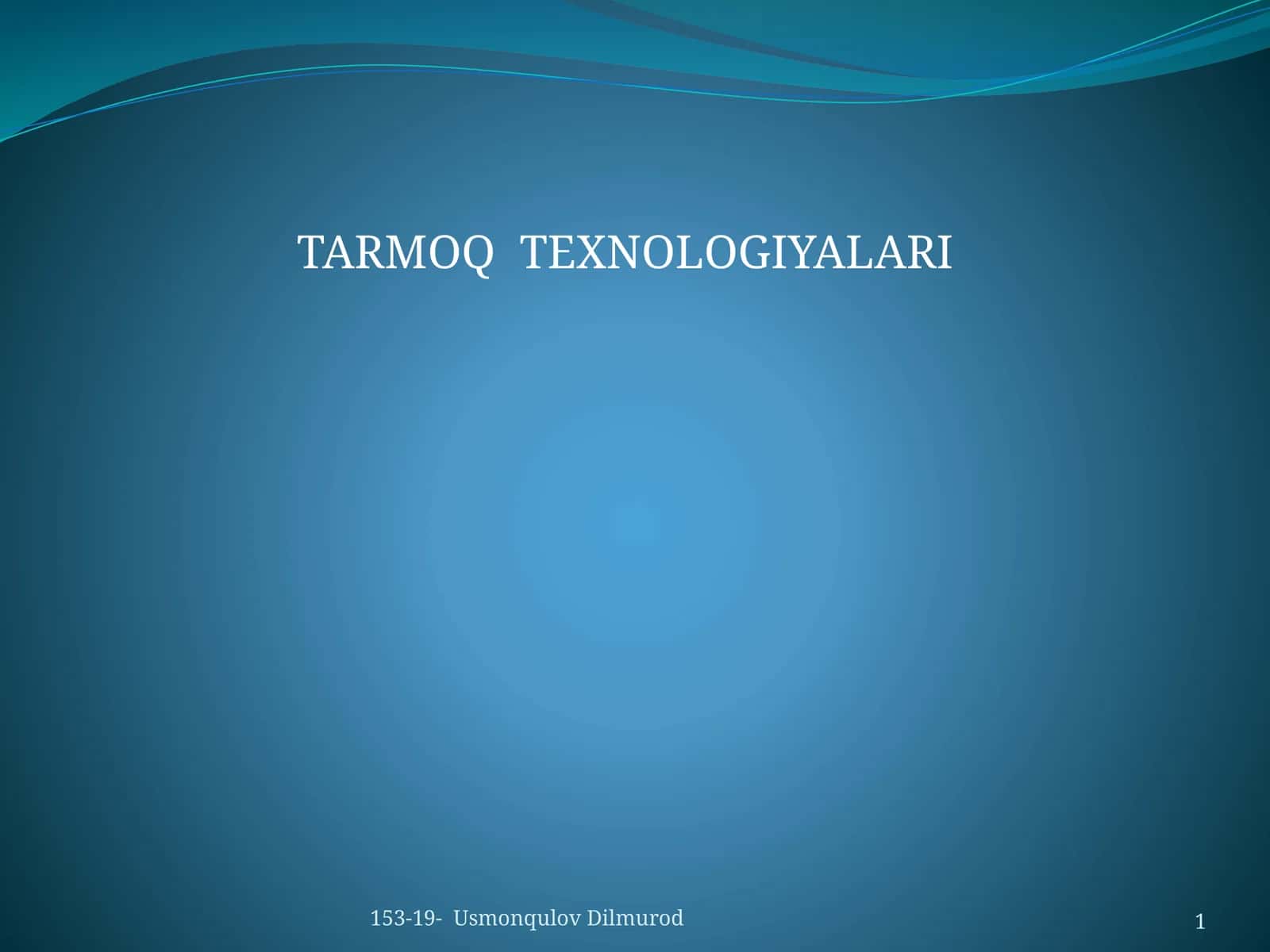 TARMOQ TEXNOLOGIYALARI 1