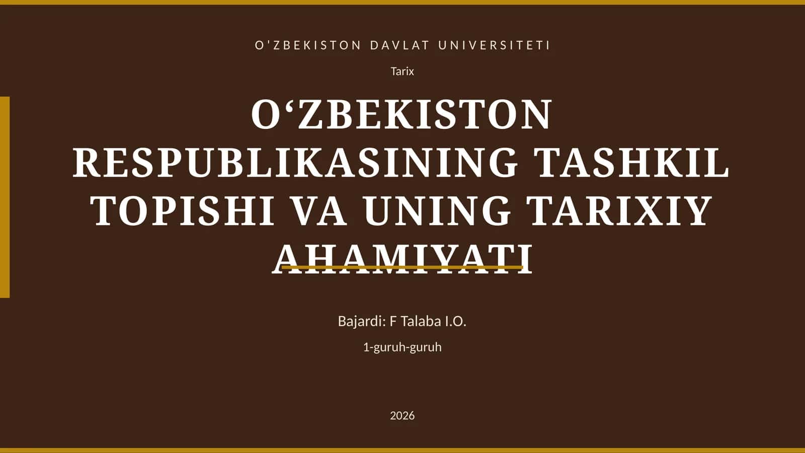 O‘ZBEKISTON RESPUBLIKASINING TASHKIL TOPISHI VA UNING TARIXIY AHAMIYATI 1