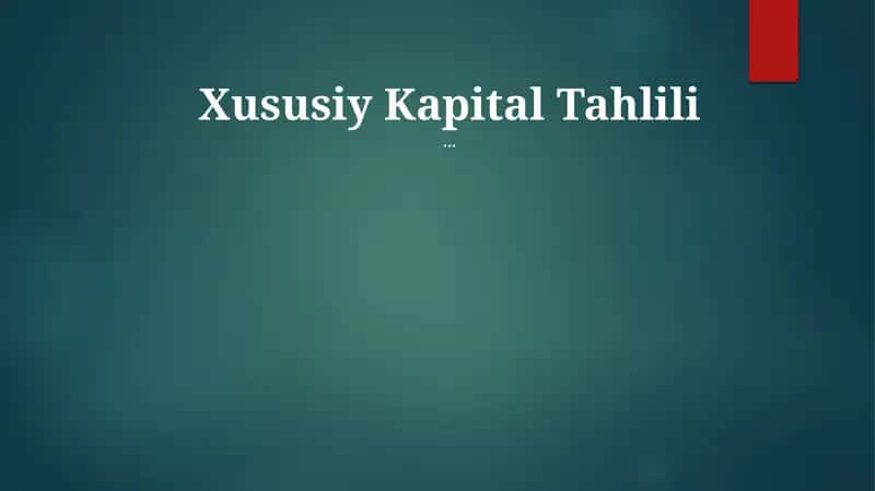 Xususiy Kapital Tahlili 1