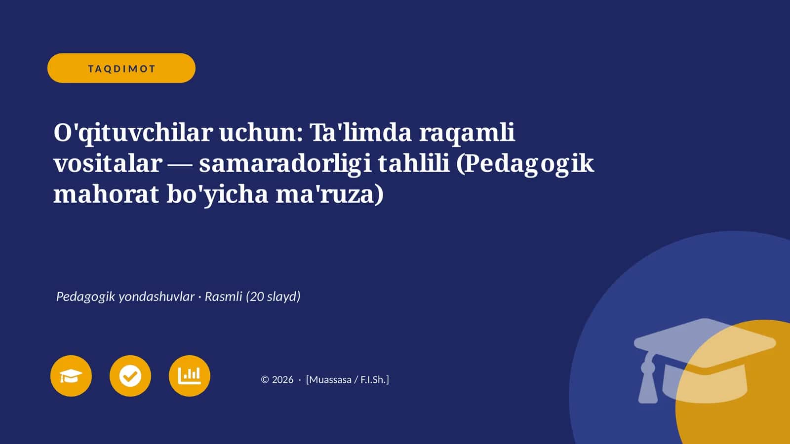 O'qituvchilar uchun: Ta'limda raqamli vositalar — samaradorligi tahlili (Pedagogik mahorat bo'yicha ma'ruza) 1