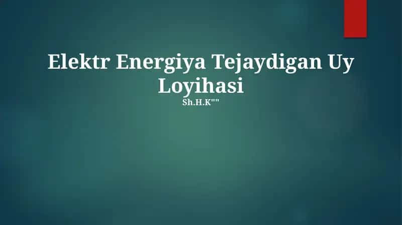 Elektr Energiya Tejaydigan Uy Loyihasi 1