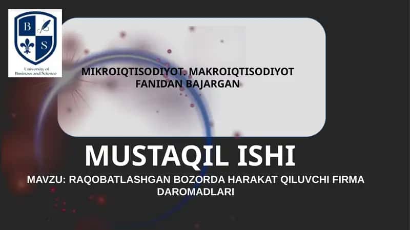 MIKROIQTISODIYOT. MAKROIQTISODIYOT FANIDAN BAJARGAN MUSTAQILISHI 1