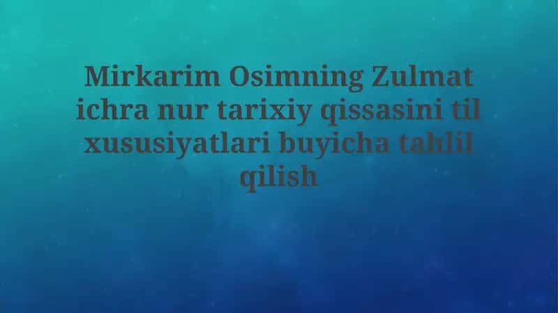 "Zulmatdagi nur" romanining kirish qismi tahlili 1