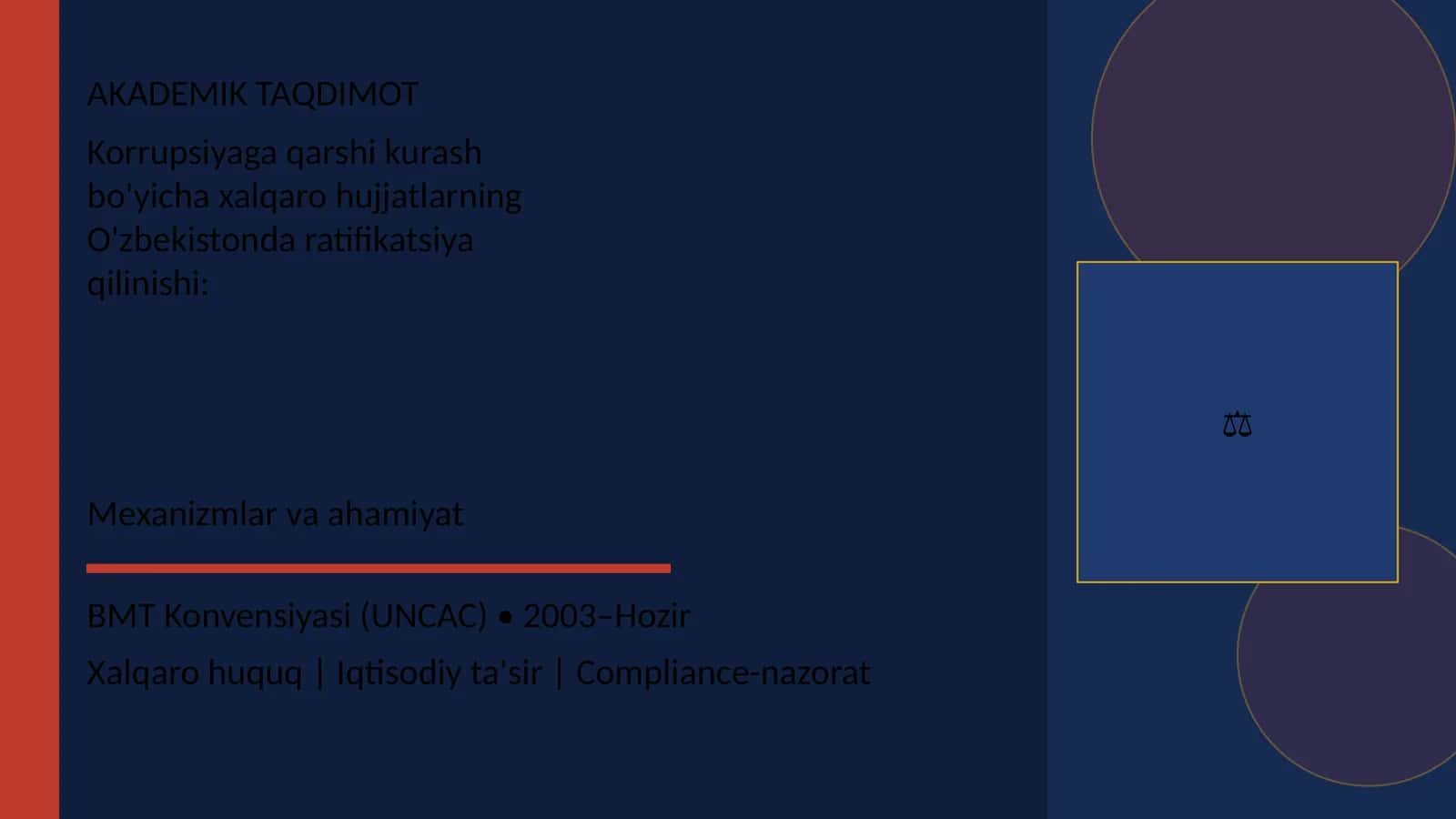 Korrupsiyaga qarshi kurash bo'yicha xalqaro hujjatlarning O'zbekistonda ratifikatsiya qilinishi 1