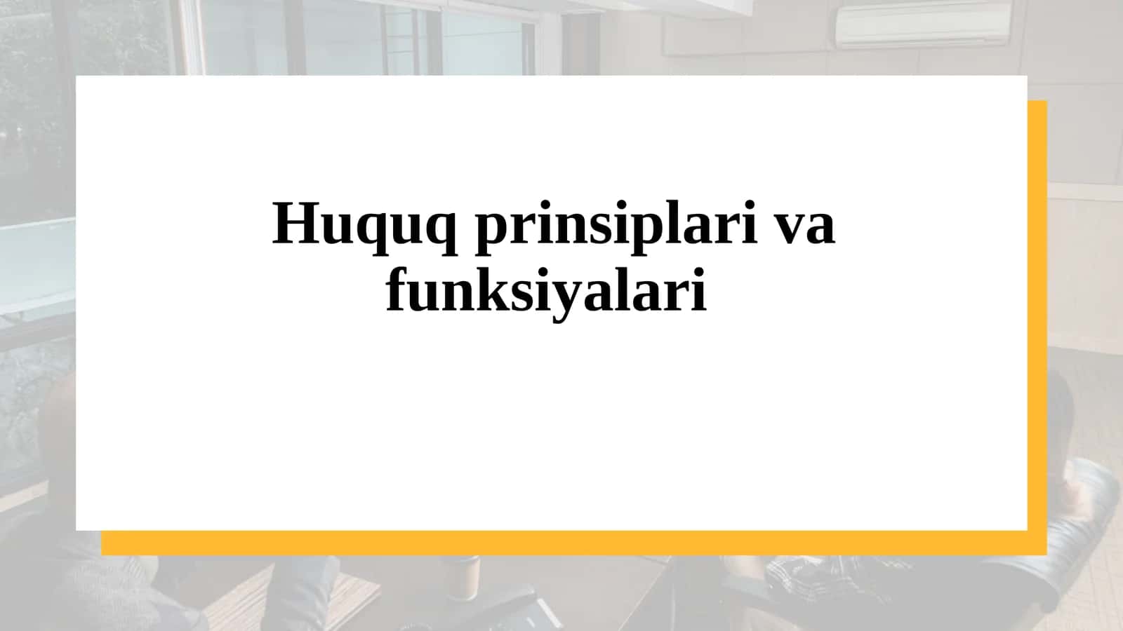 Huquq prinsiplari va funksiyalari 1