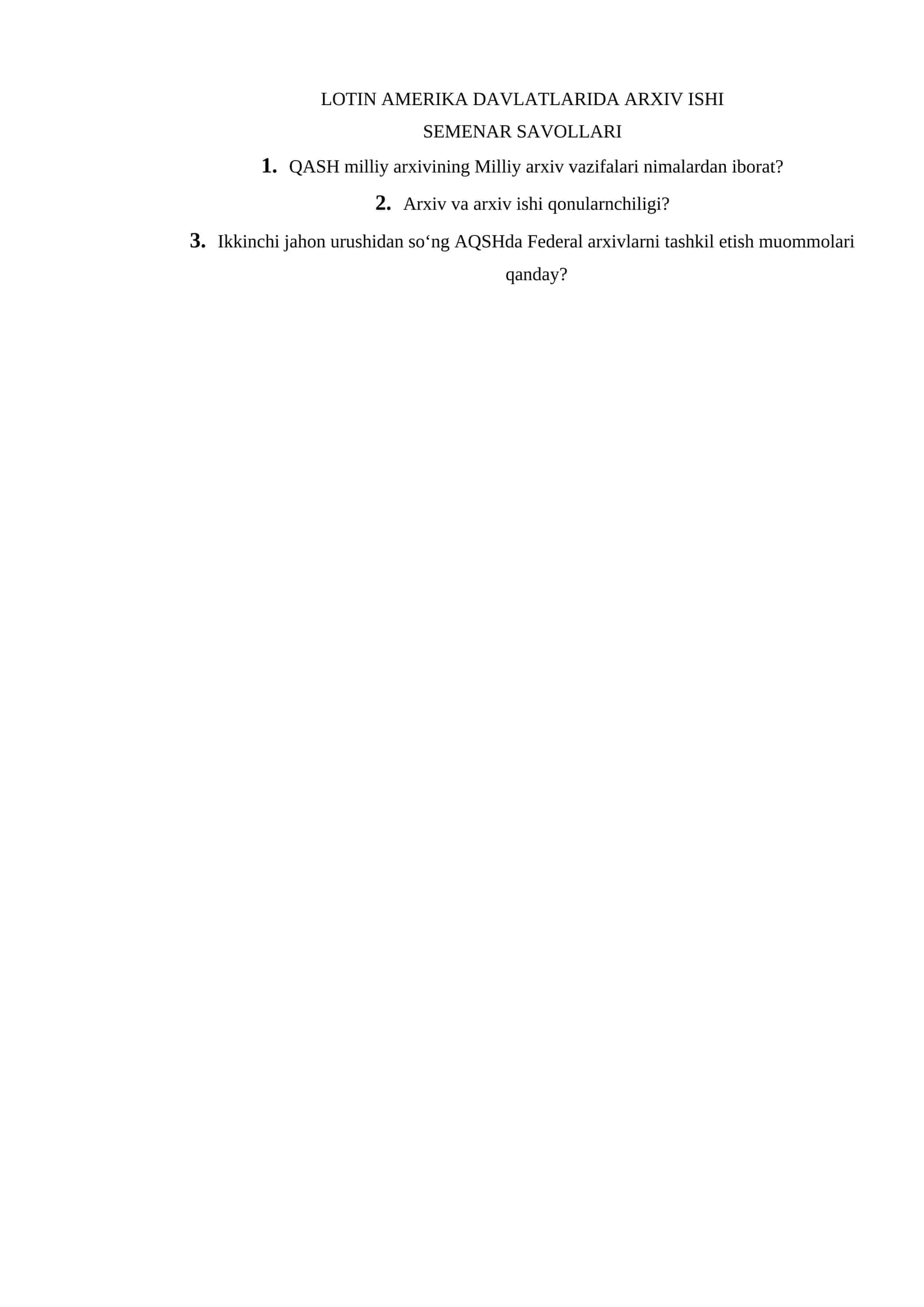 LOTIN AMERIKA DAVLATLARIDA ARXIV ISHI SEMENAR SAVOLLARI 1
