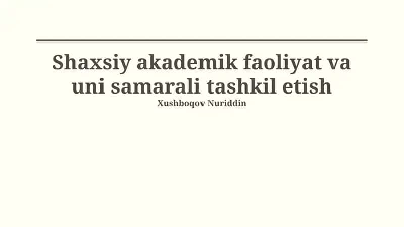 Shaxsiy Akademik Faoliyat va uni Samarali Tashkil etish 1