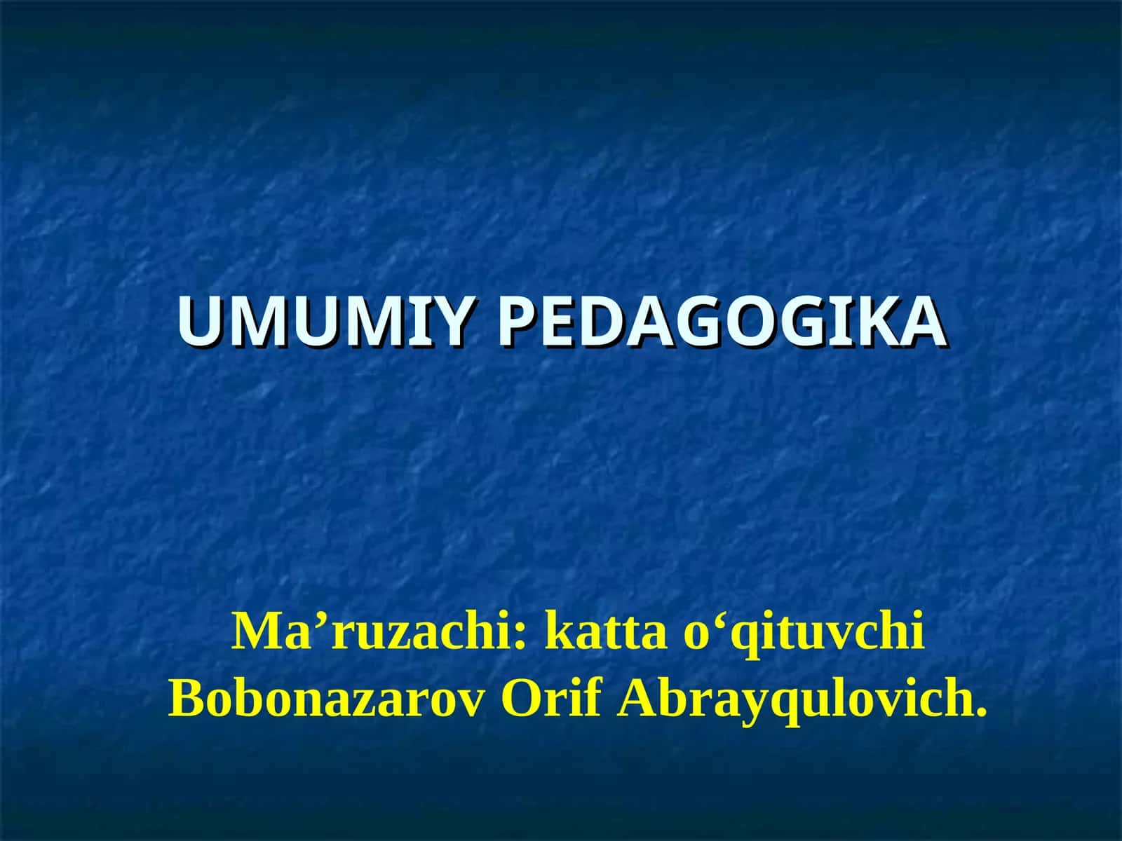 UMUMIY PEDAGOGIKA 1