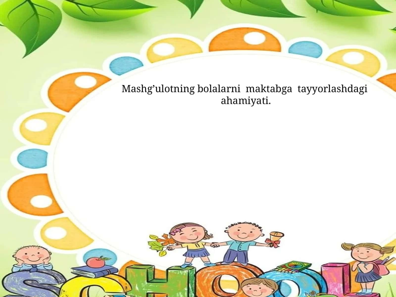 Mashg’ulotning bolalarni maktabga tayyorlashdagi ahamiyati 1