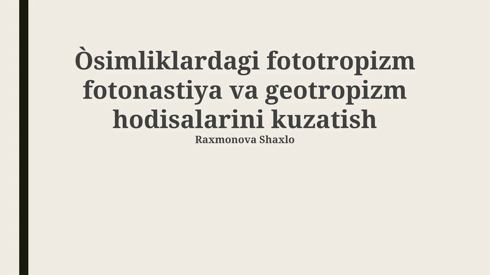 Fototropizm, Fotonastiya va Geotropizm: Ta'riflar, Mexanizmlar va Ta'sir Etuvchi Omillar 1