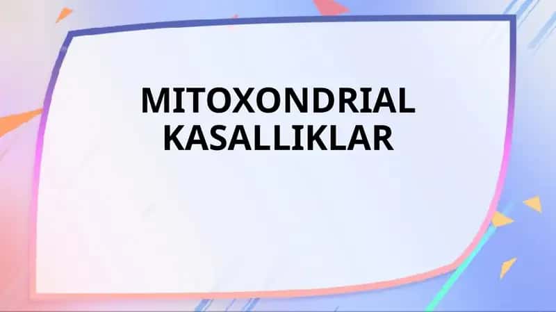 Mitoxondrial kasalliklar 1