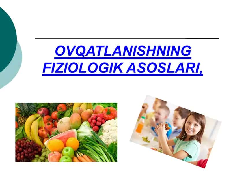Ovqatlanishning fiziologik asoslari 1