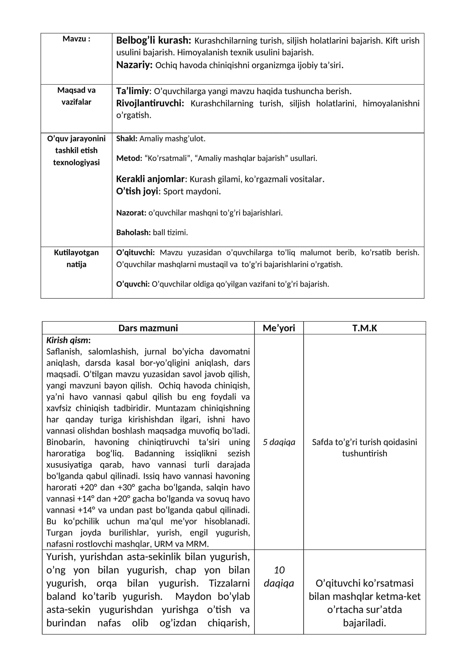 Belbog’li kurash: Kurashchilarning turish, siljish holatlarini bajarish. Kift urish usulini bajarish. Himoyalanish texnik usulini bajarish 1