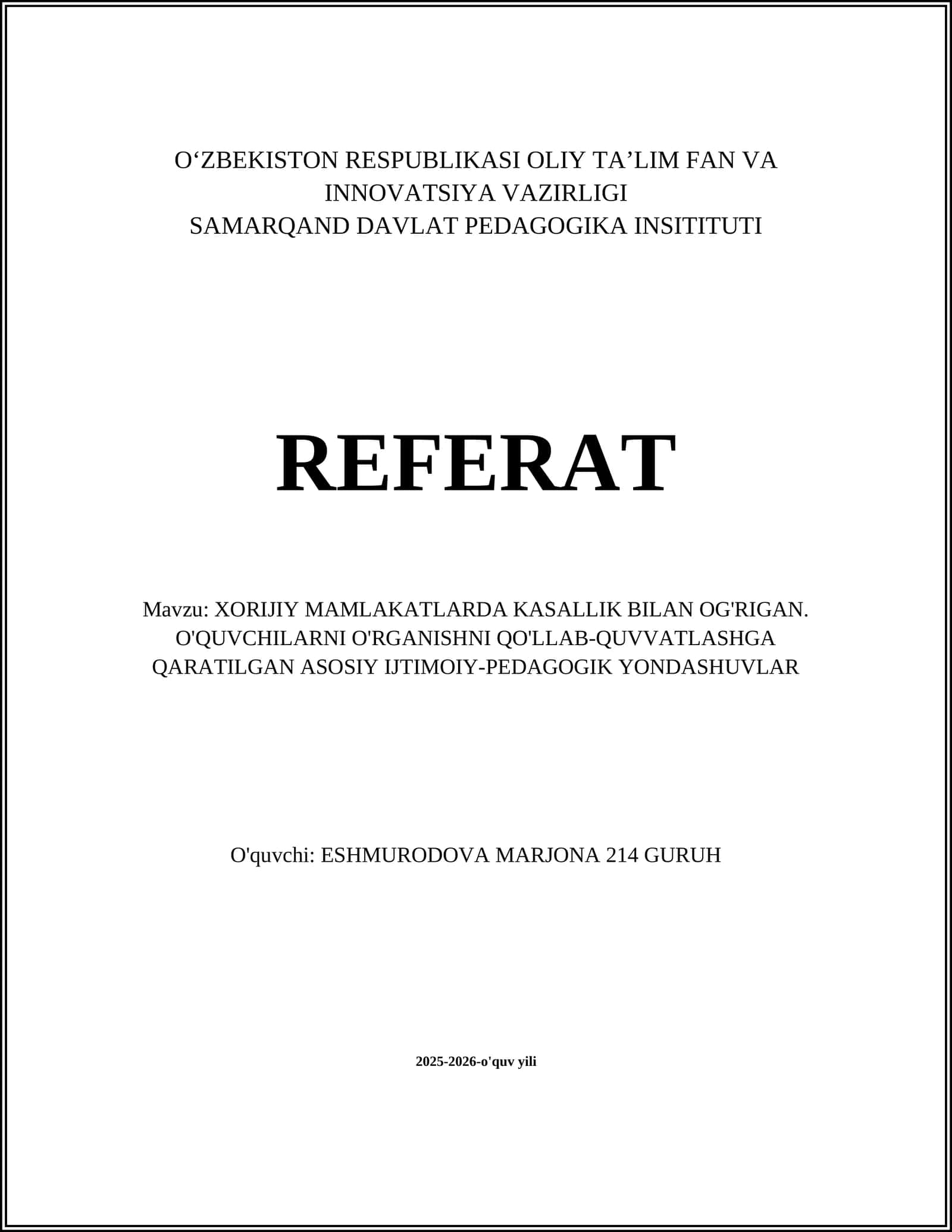 XORIJIY MAMLAKATLARDA KASALLIK BILAN OG'RIGAN O'QUVCHILARNI O'RGANISHNI QO'LLAB-QUVVATLASHGA QARATILGAN ASOSIY IJTIMOIY-PEDAGOGIK YONDASHUVLAR 1