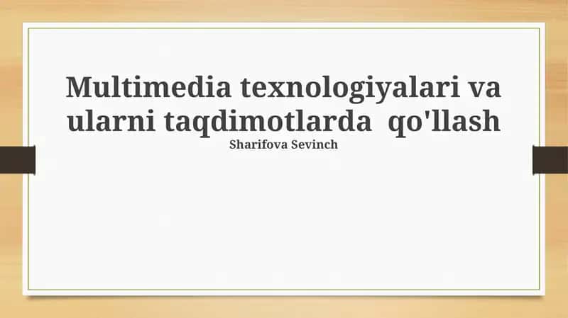 Multimedia texnologiyalari: Ta'rif va elementlar 1