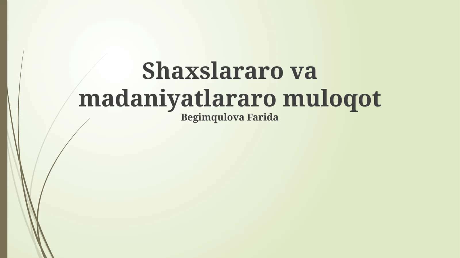 Shaxslararo va madaniyatlararo muloqot 1