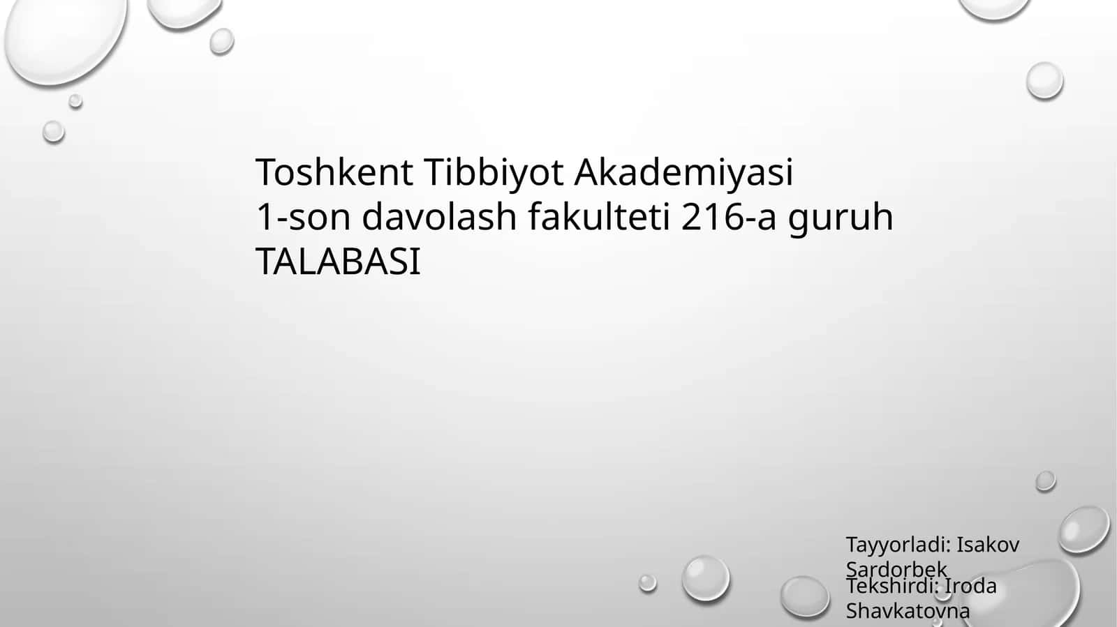 Toshkent Tibbiyot Akademiyasi 1-son davolash fakulteti 216-aguruh TALABASI 1