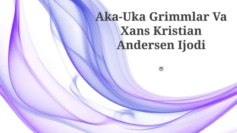 Aka-Uka Grimmlar Va Xans Kristian Andersen Ijodi 1