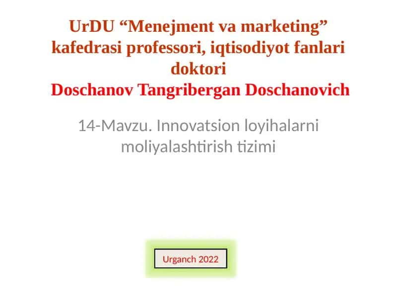 14-Mavzu.Innovatsionloyihalarnimoliyalashtirishtizimi 1