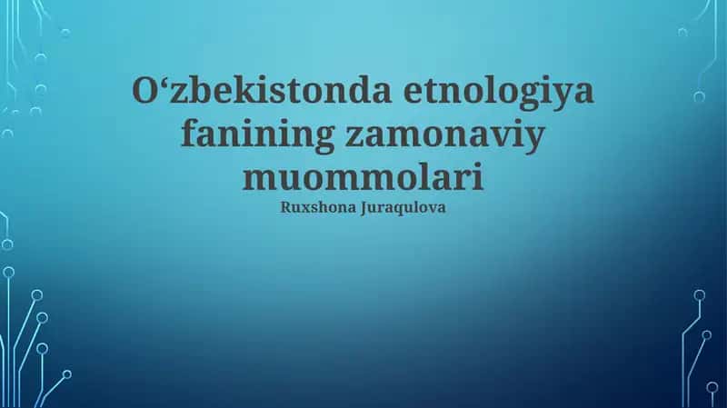 Oʻzbekistonda etnologiya fanining zamonaviy muommolari 1