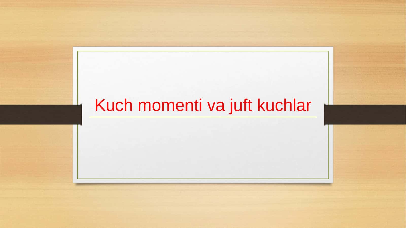Kuch momenti va juft kuchlar 1