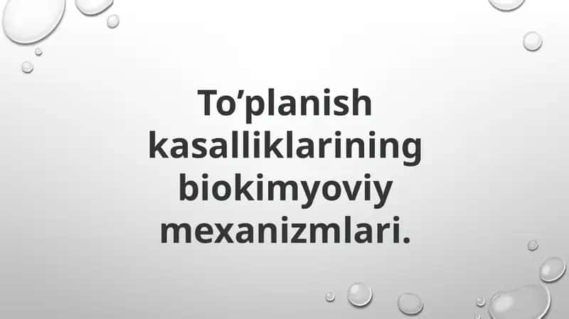 To’planish kasalliklarining biokimyoviy mexanizmlari 1