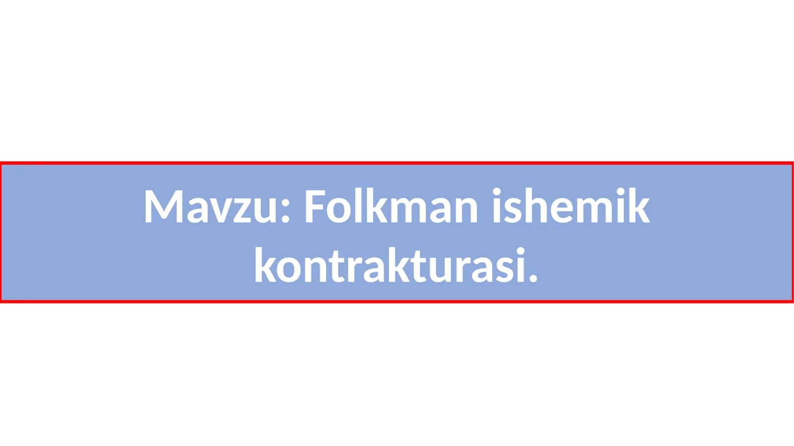 Folkman ishemik kontrakturasi. 1