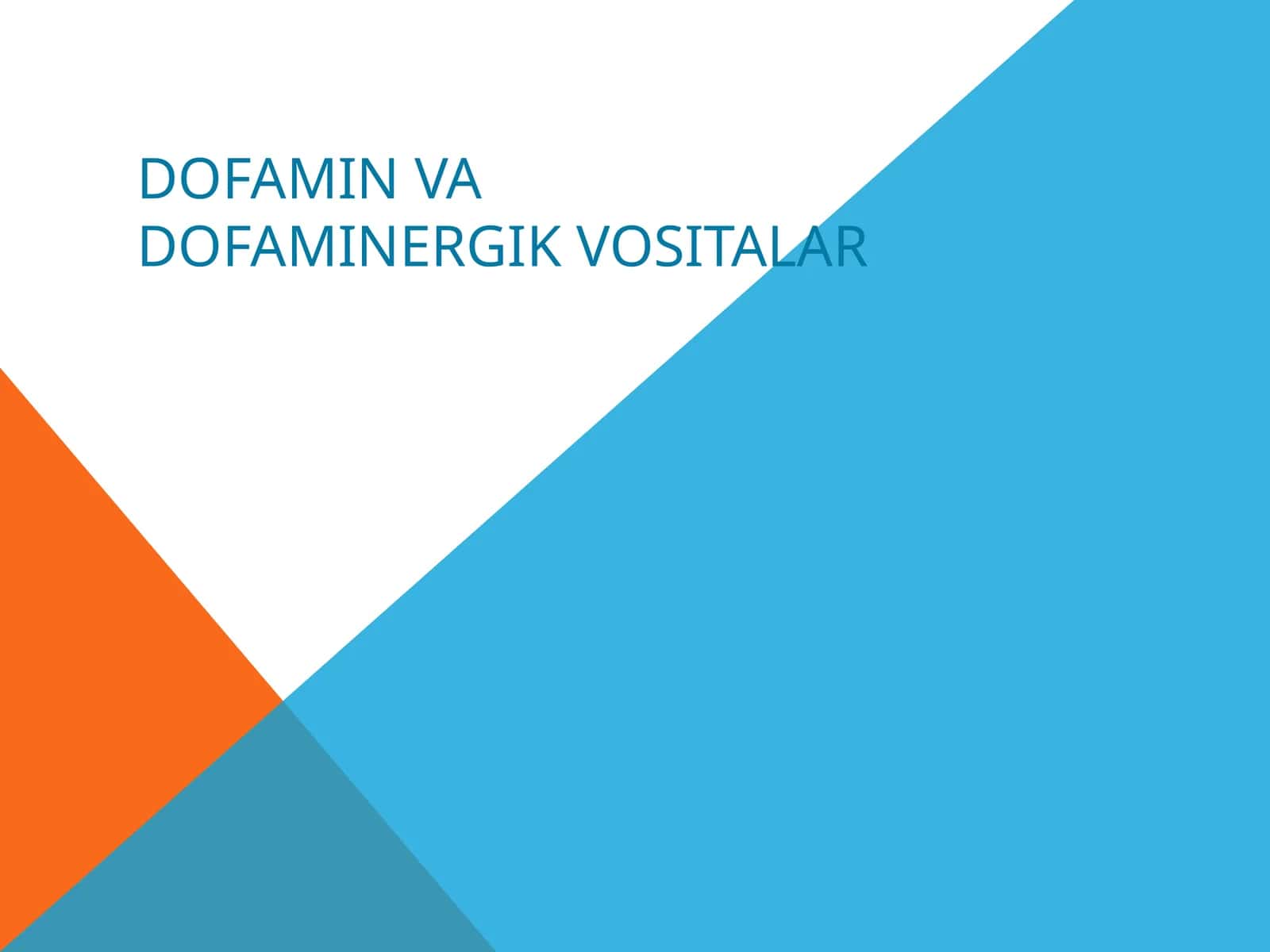 Dofamin va dofaminergik vositalar 1