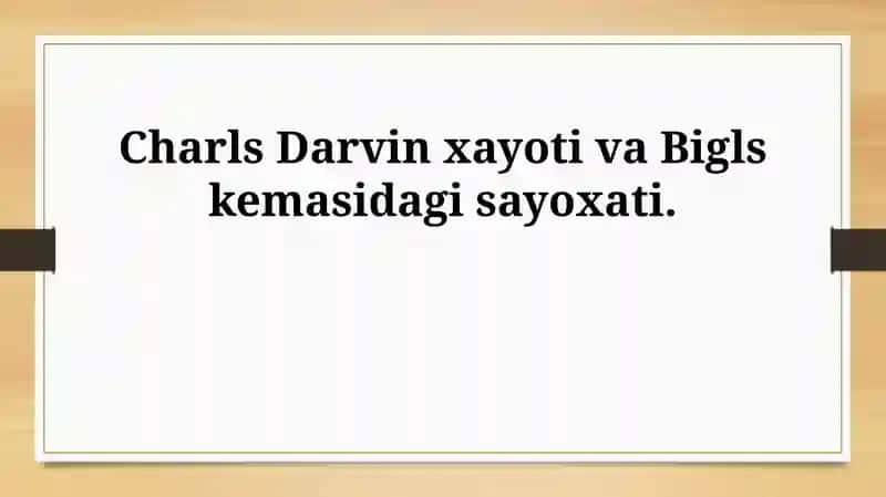 Charlz Darvin hayoti va Beagle kemasidagi sayohatlar