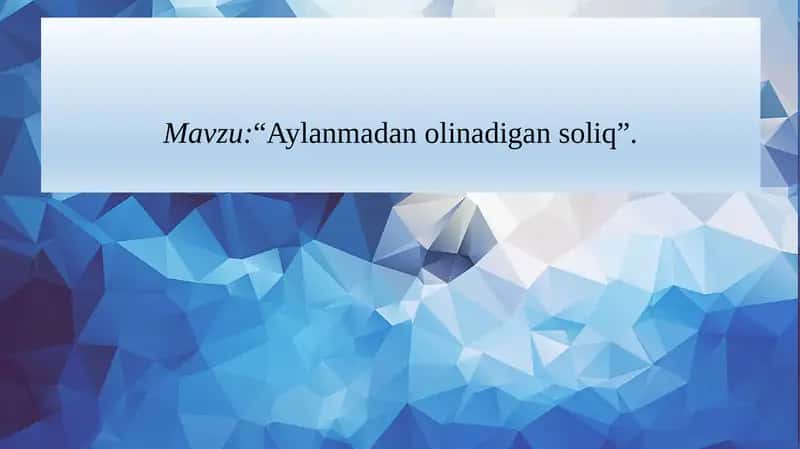 Aylanmadan olinadigan soliq 1
