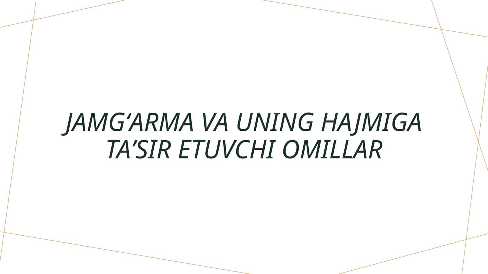 Jamgʻarma va uning hajmiga taʼsir etuvchi omillar 1