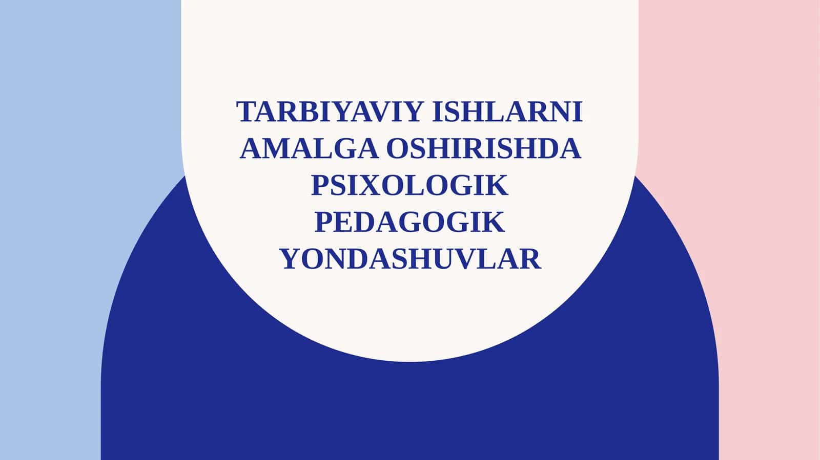 Psixologik-pedagogik yondashuvlar 1