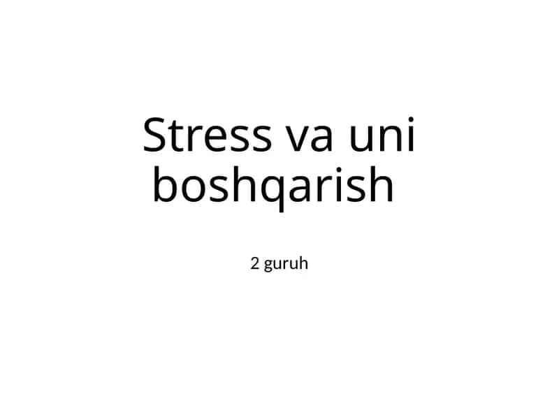Stress va uniboshqarish 1