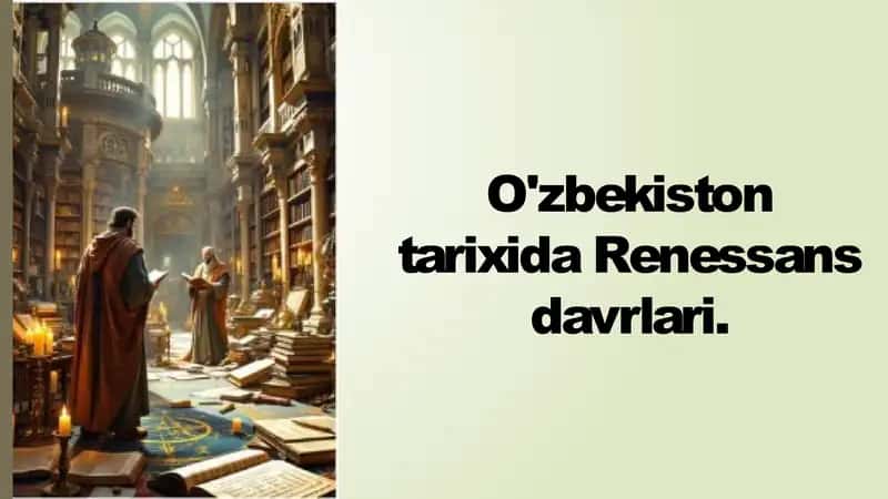 O'zbekiston tarixida Renessans davrlari. 1