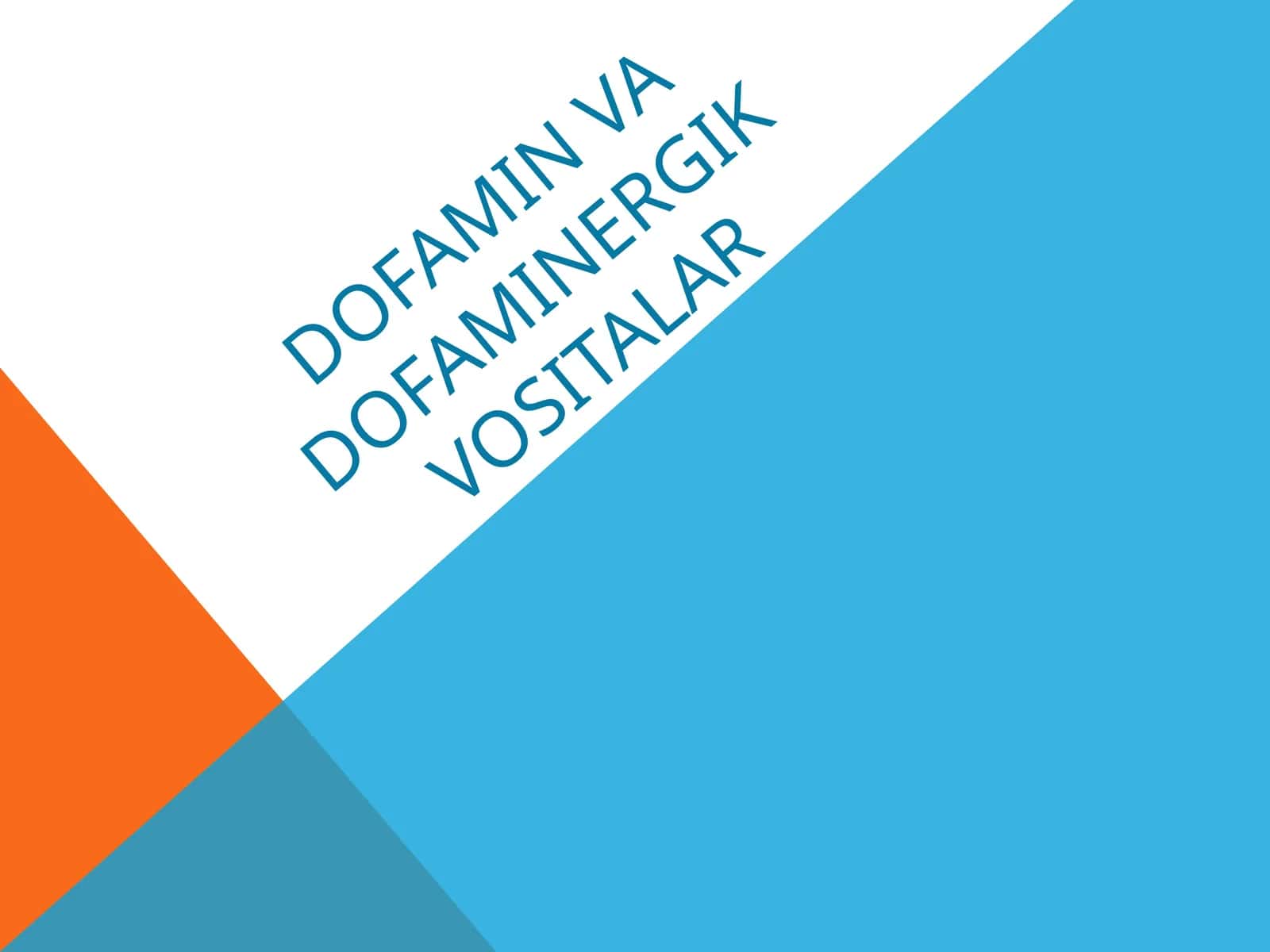 Dofamin va dofaminergik vositalar 1