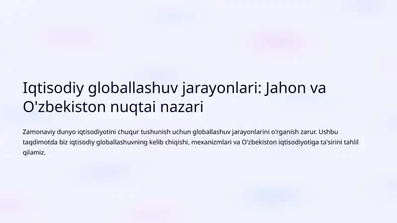 Iqtisodiy globallashuv jarayonlari: Jahon va O'zbekiston nuqtai nazari 1