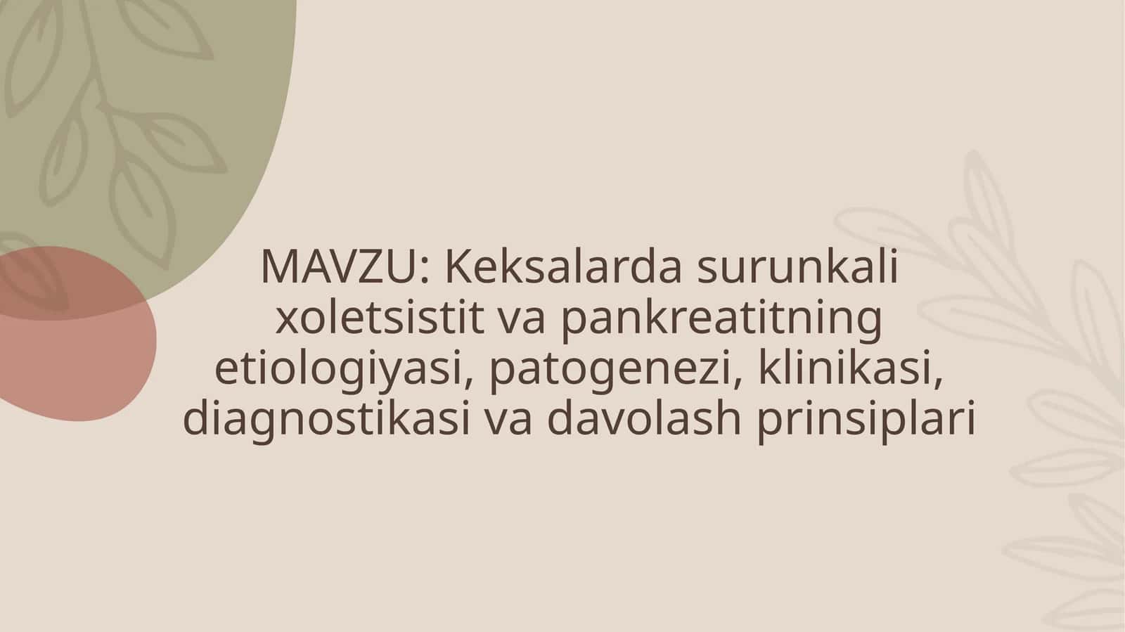 Keksalarda surunkali xoletsistit va pankreatitning etiologiyasi,patogenezi,klinikasi,diagnostikasi v 1