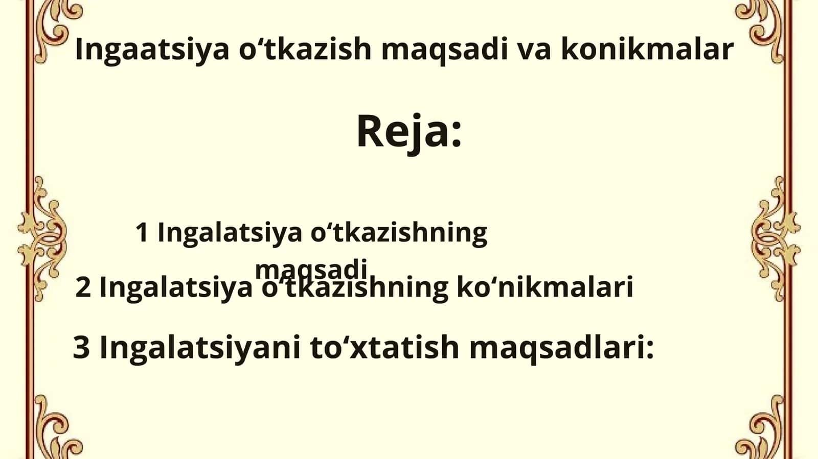 Ingaatsiya oʻtkazish maqsadi va konikmalar 1