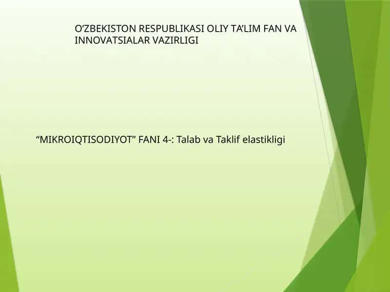 MIKROIQTISODIYOT FANI 4-: Talab va Taklif elastikligi 1