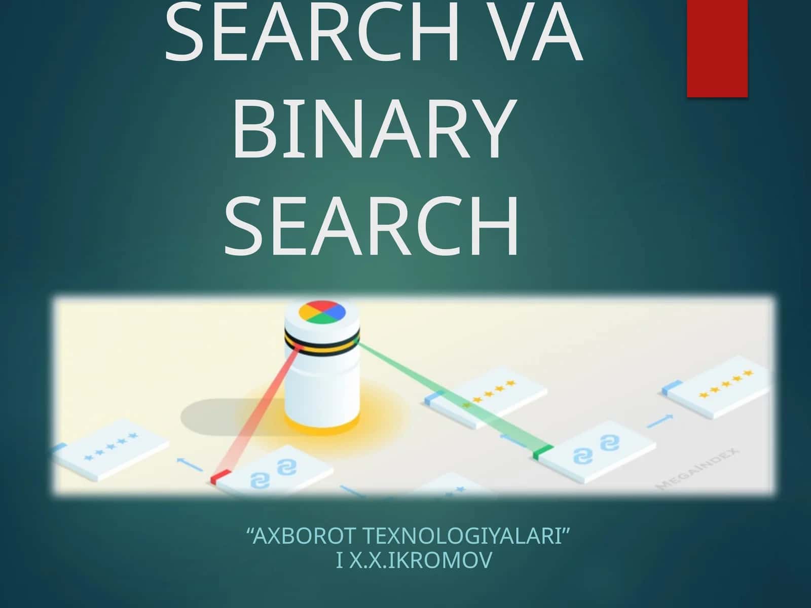 QIDIRUV ALGORITMLARI:LINEAR SEARCH VA BINARY SEARCH 1
