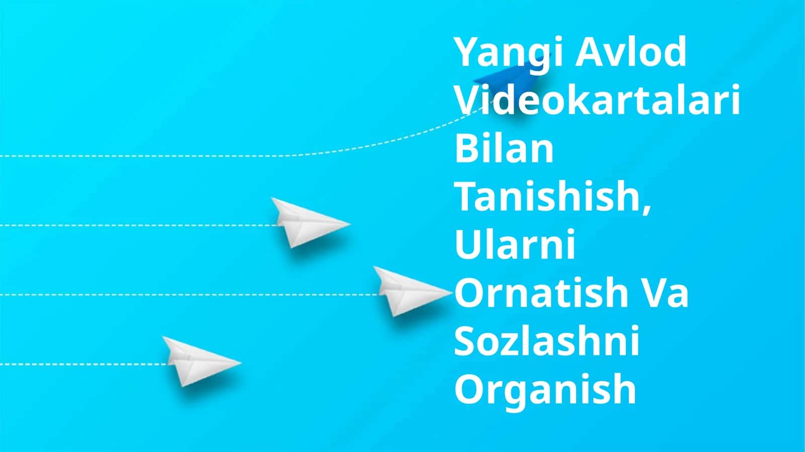 Grafik kartalar evolyutsiyasi: innovatsiyalar sayohati 1