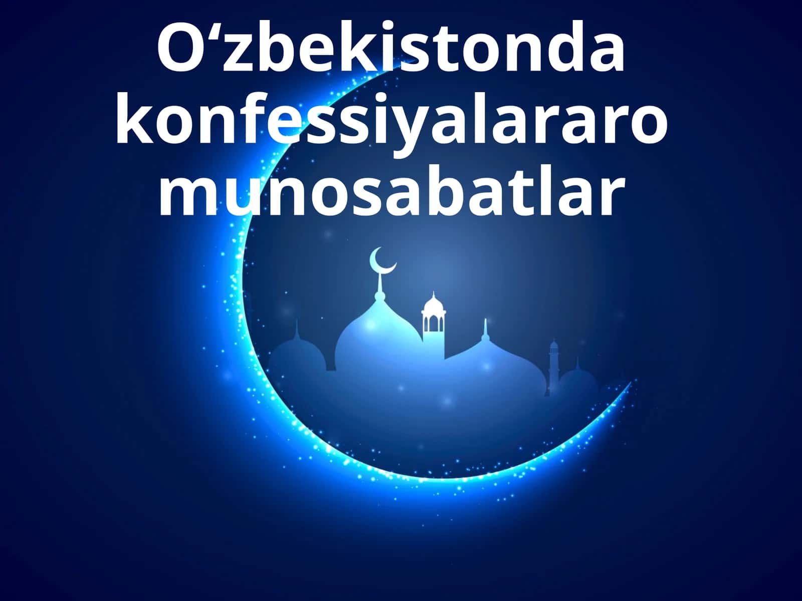 O‘zbekistonda konfessiyalararo munosabatlar 1