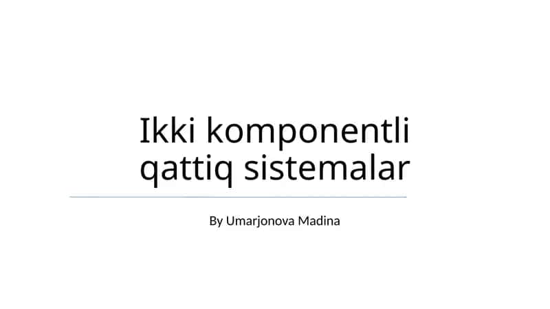 Ikki komponentli qattiq sistemalar 1
