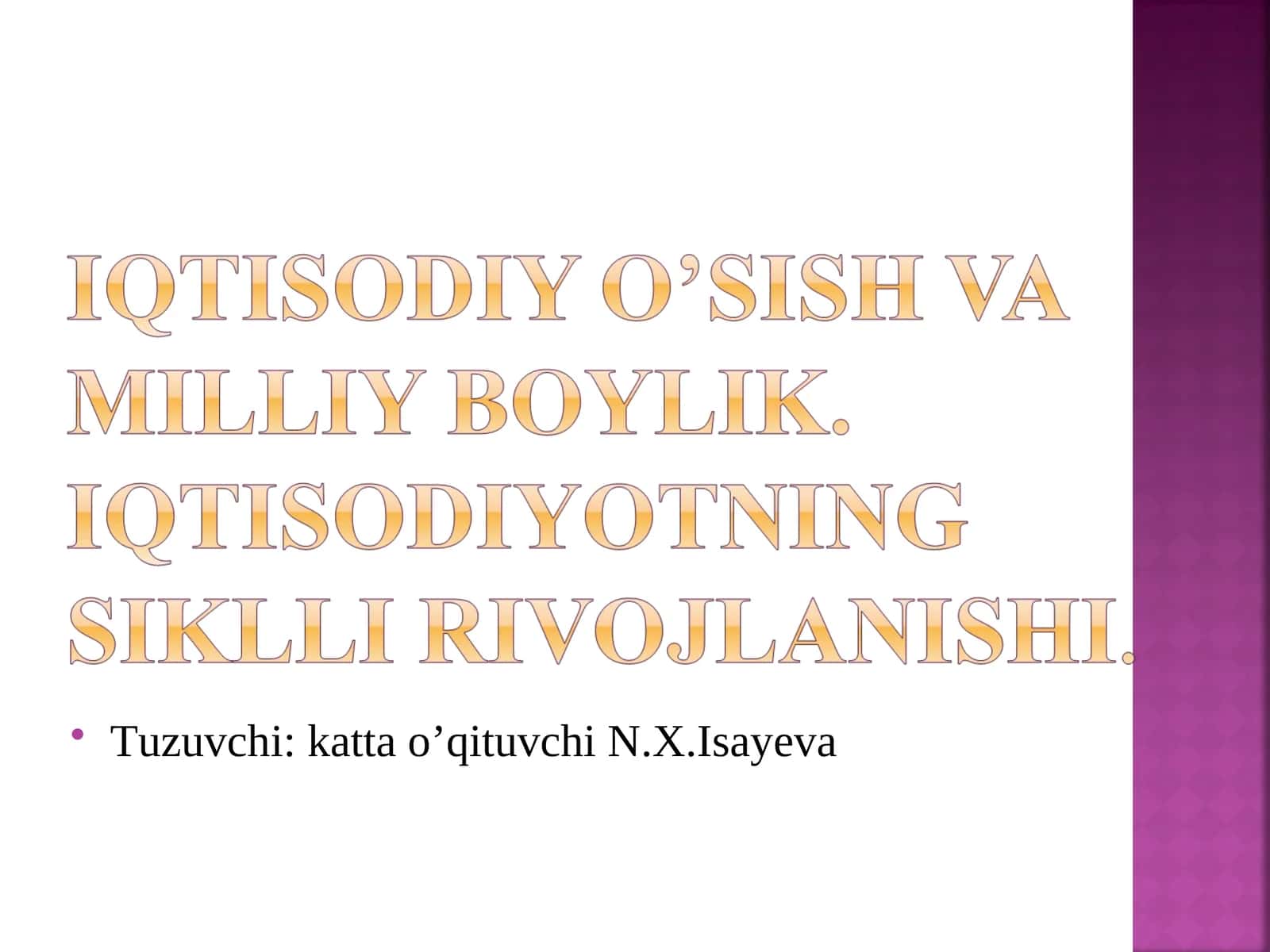 Iqtisodiy o’sishning mazmuni va turlari 1