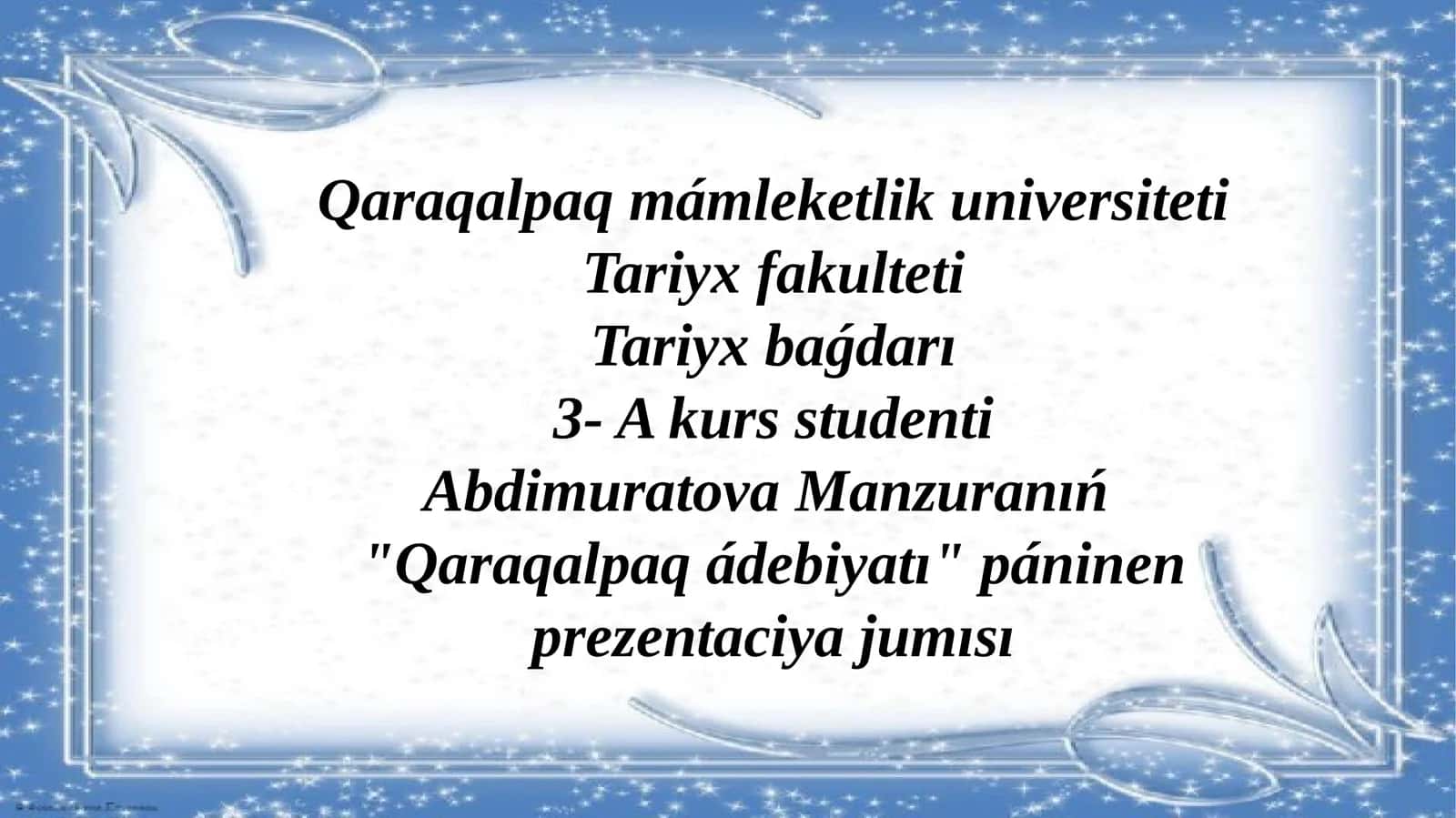 "Qaraqalpaqádebiyatı" páninenprezentaciyajumısı 1