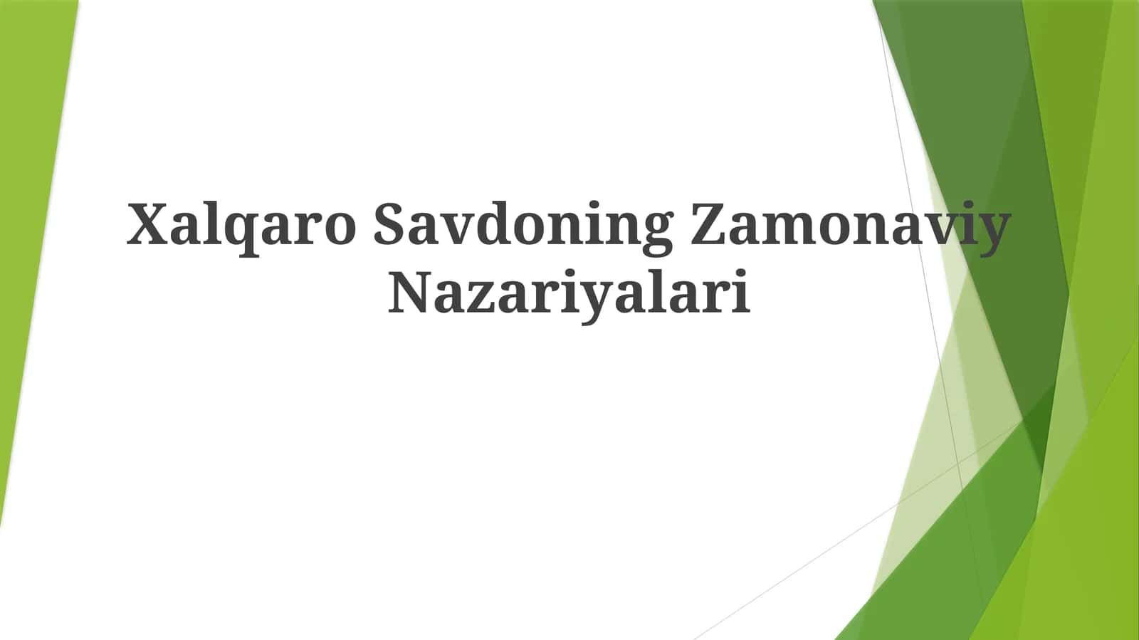 Xalqaro Savdoning Zamonaviy Nazariyalari 1